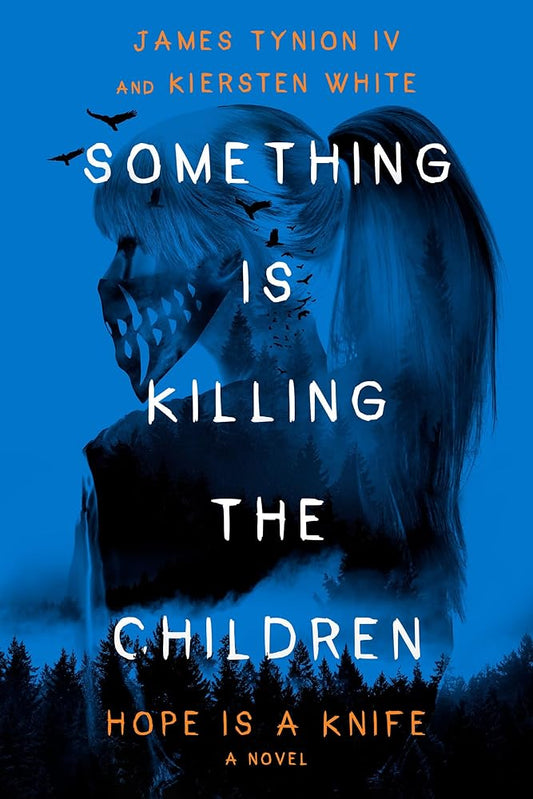 Something Is Killing the Children: Hope Is a Knife: A Novel cover image
