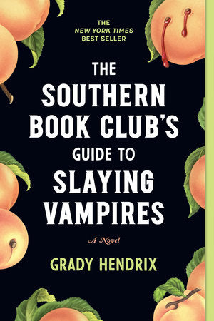 The Southern Book Club's Guide To Slaying Vampires horror new paperback staffpicks Books