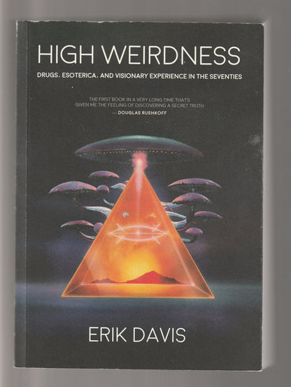 High Weirdness: Drugs, Esoterica, and Visionary Experiences in the Seventies