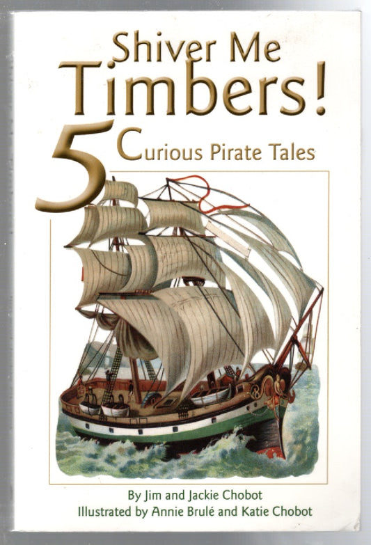 Shiver Me Timbers!: 5 Curious Pirate Tales Children fiction used Young Adult Books