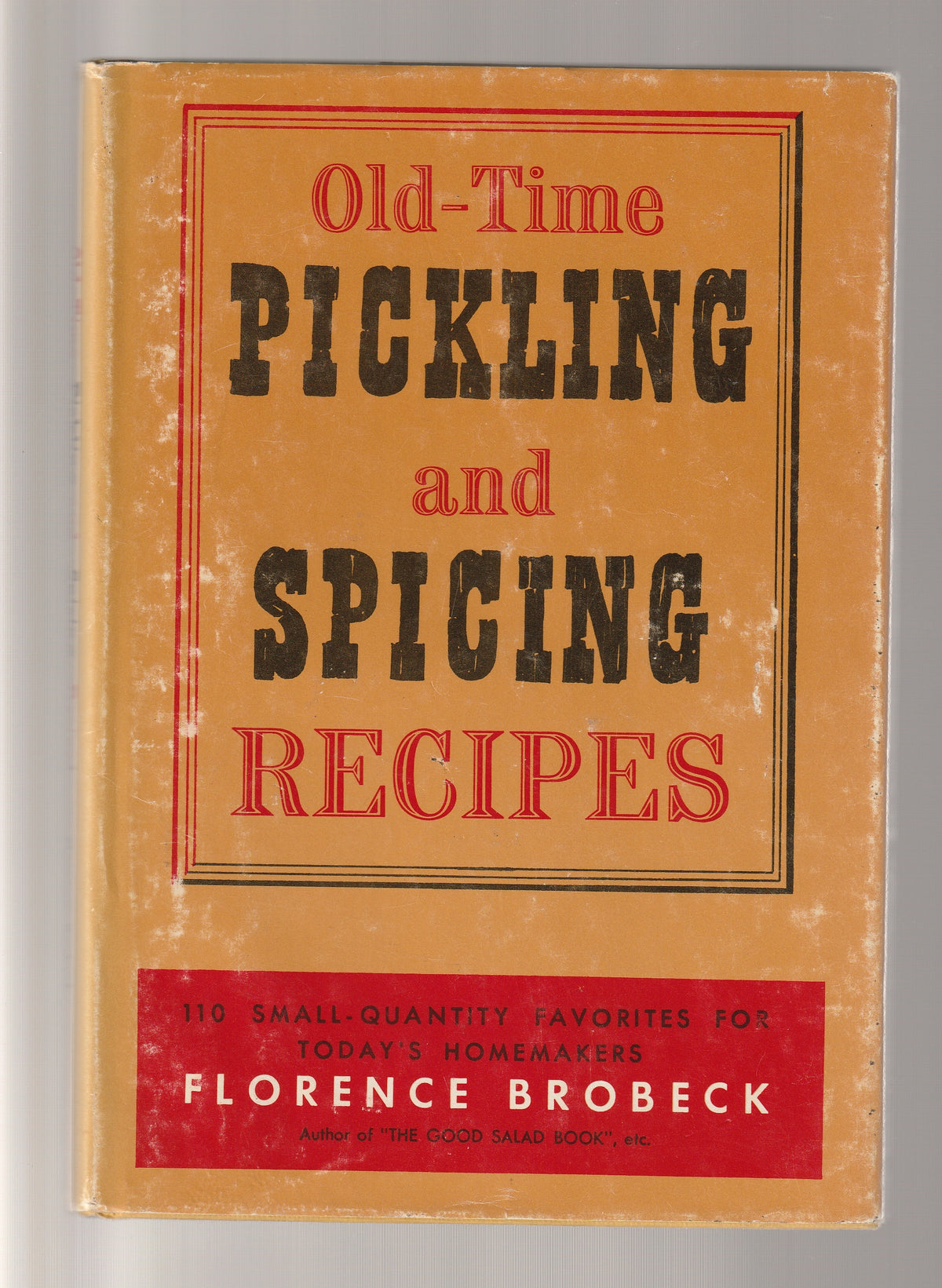 Old-Time Pickling and Spicing Recipes