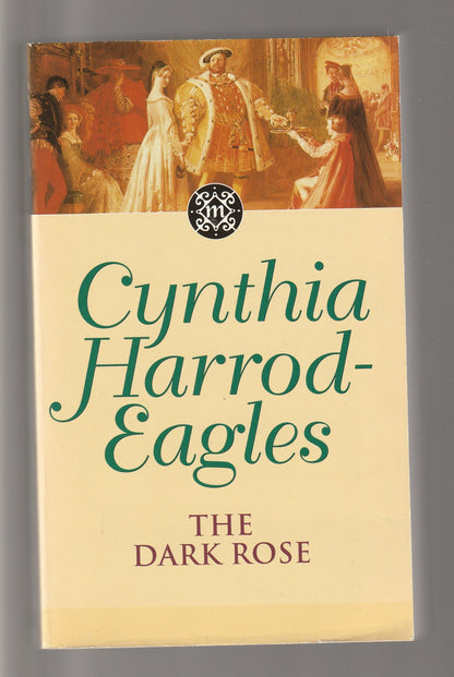 The Dark Rose 16th century Adult Fiction books british British history British Literature family saga fiction historical historical fiction Historical Romance paperback Romance tudor period used Books
