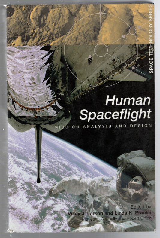 Human Spaceflight Mission Analysis And Design Aviation Educational Extraterrestrial Mufon NASA Nonfiction Science Space Space Exploration Space Flight textbook Books