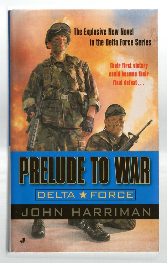 Prelude to War: Delta Force Action Military Fiction Politics used Books