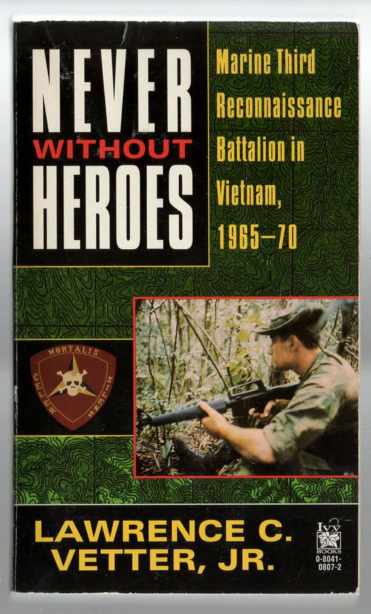 Never Without Heroes Military Military History used Vietnam War War Books