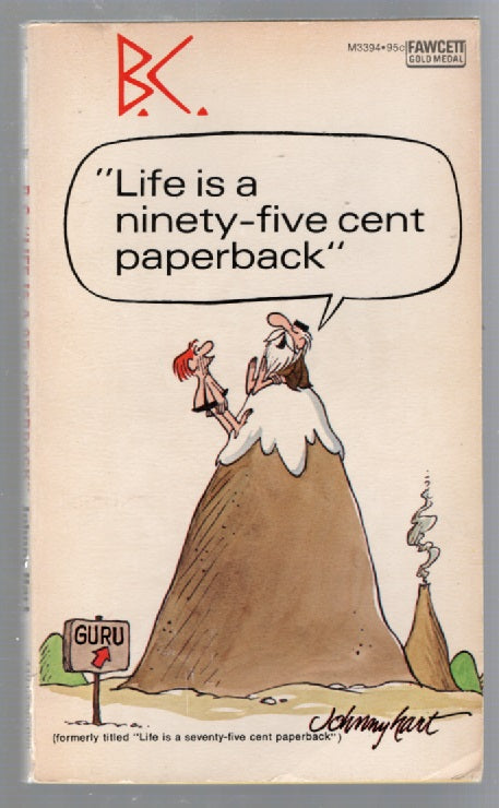 B.C. Life Is A Ninety-Five Cent Paperback Cartoon Comedy Comic Strip Funny Humor Books