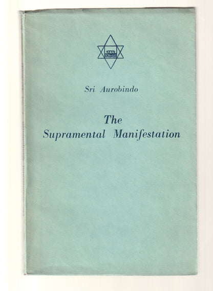 The Supramental Manifestation Upon Earth