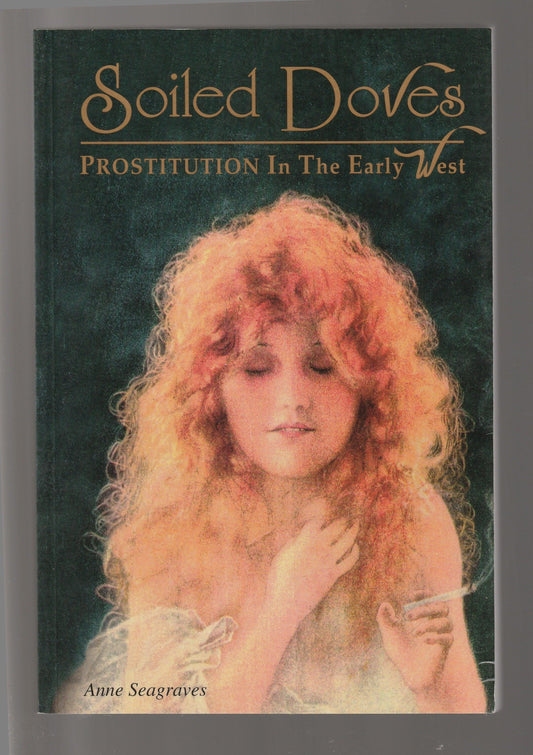 Soiled Doves: Prostitution In The Early West