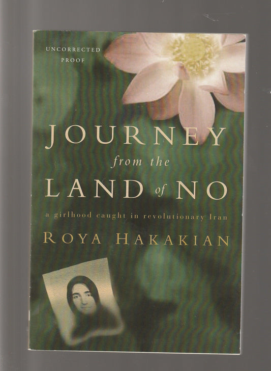 Journey From The Land Of No: A Girlhood Caught In Revolutionary Iran