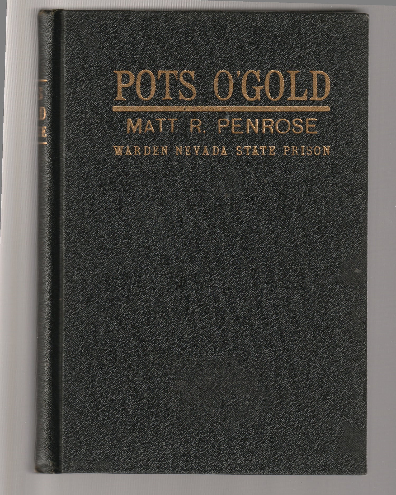 Pots O'Gold American History Autobiography Based on a True Story Biographical biography Biography Memoir Hardback Hardcover History Local History Memoir nevada prison True Crime used Books