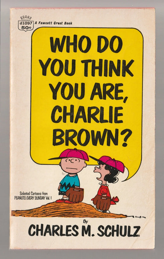 Who Do You Think You Are, Charlie Brown?