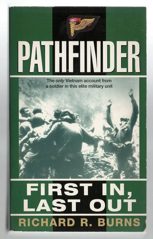 Pathfinder: First In, Last Out: A Memoir of Vietnam historical Memoir Military History Military Non-Fiction used Vietnam War War Books