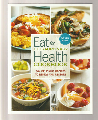 Eat For Extraordinary Health Cookbook