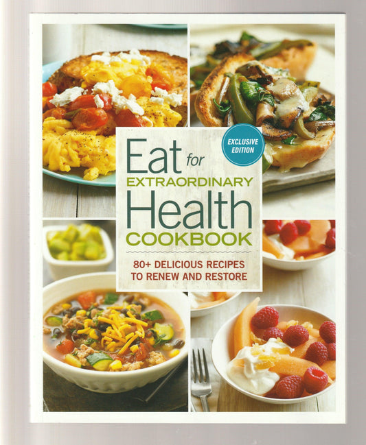 Eat For Extraordinary Health Cookbook