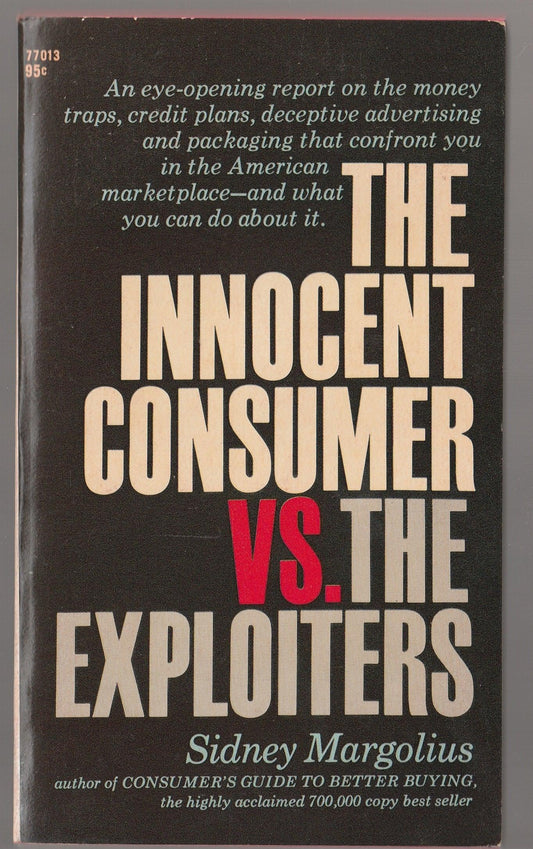 The Innocent Consumer vs. The Exploiters