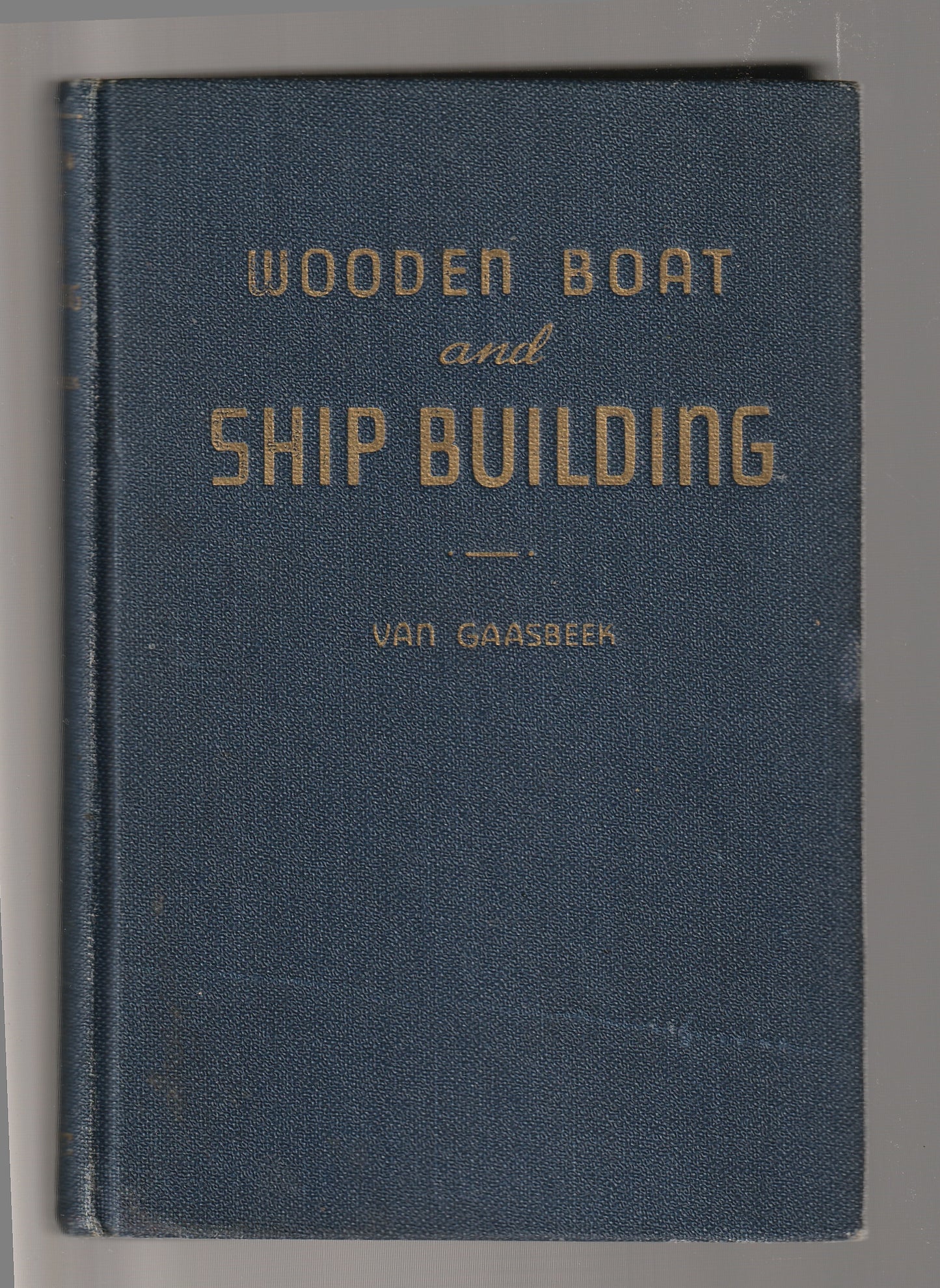 Wooden Boat And Ship Building