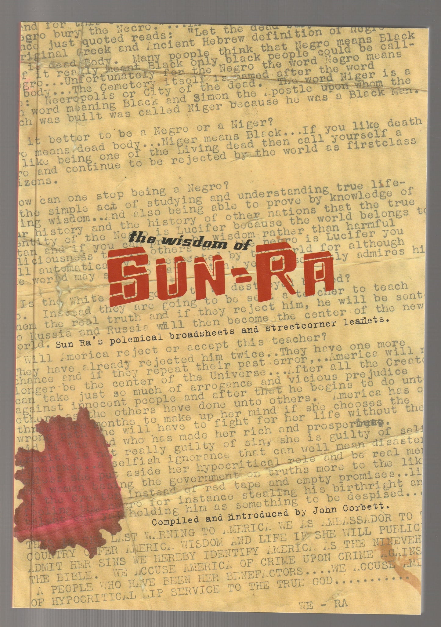 The Wisdom of Sun Ra: Sun Ra's Polemical Broadsheets and Streetcorner Leaflets