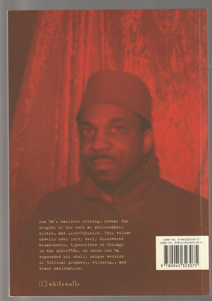 The Wisdom of Sun Ra: Sun Ra's Polemical Broadsheets and Streetcorner Leaflets