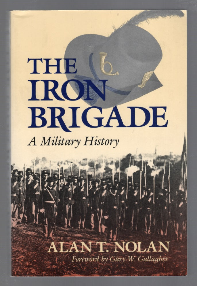 The Iron Brigade Civil War History Military History Nonfiction paperback Books