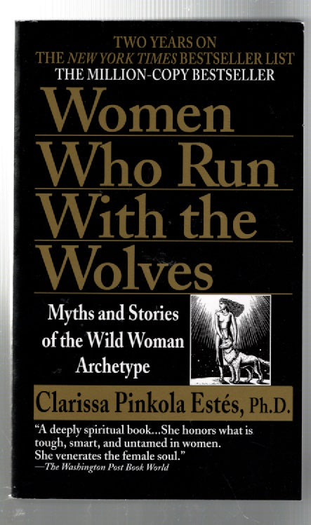 Women Who Run With Wolves - Myths and Stories of the Wild Woman Archetype new age paperback reference spiritual Books