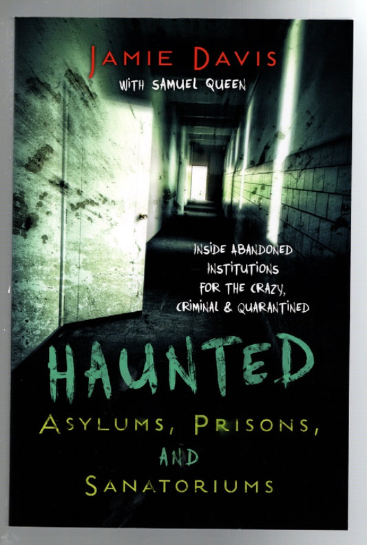 Haunted Asylums, Prisons, And Sanatoriums Ghost Haunted Haunted House horror Nonfiction Books