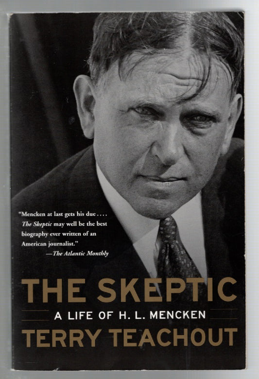 The Skeptic A Life Of H. L. Mencken biography History Nonfiction Books